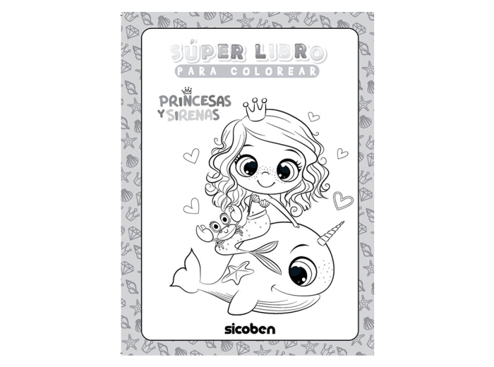 Super libro de colorear: Princesas y sirenas Sicoben